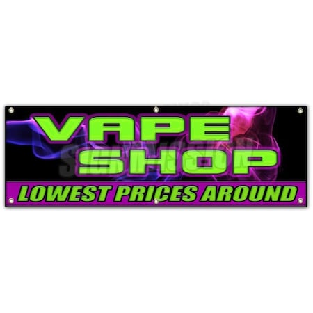 Signmission VAPE SHOP LOWEST PRICES AROUND BANNER SIGN e-cigs liquids discount bong B-72 Vape Shop Lowest Prices